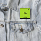 Te - Tequila Funny Chemistry Element Symbol T-shir Vierkante Button 5,1 Cm (In situ)