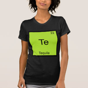 Te - Tequila Grappige Chemie Element Symbool T-shi T-shirt