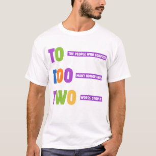 Te twee grammatica - grappig homofoon woordspeling t-shirt