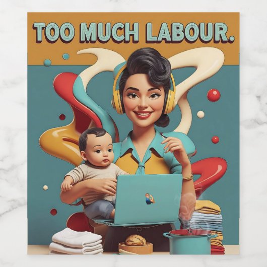 Te veel arbeid - retro feministisch satire ontwerp wijn etiket (Enkel label)