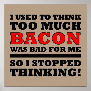 Te veel bacon Funny Poster Bord