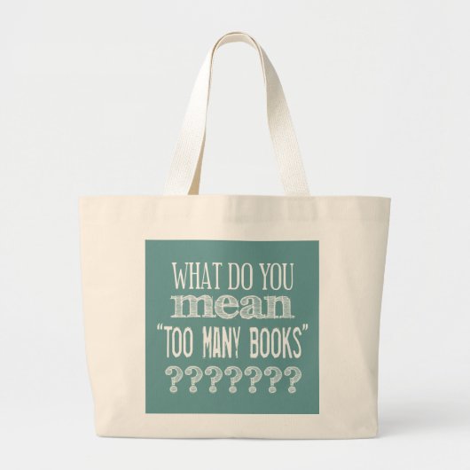 Te veel boeken - beschikbaar in alle kleuren grote tote bag (Voorkant)