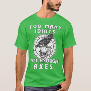 Te veel dioten niet genoeg assen Viking 1 T-shirt