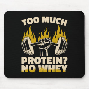 Te veel eiwitten Geen wei Fitness Gym Bodybuilding Muismat