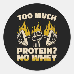 Te veel eiwitten Geen wei Fitness Gym Bodybuilding Ronde Sticker