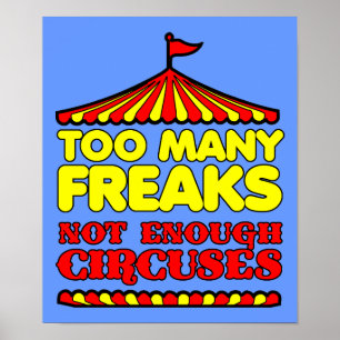 Te veel freaks niet genoeg Circuses Funny Poster S