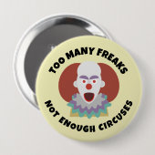 TE VEEL FREAKS NIET VOLDOENDE CIRCUSSEN Button (Voorkant /achterkant)