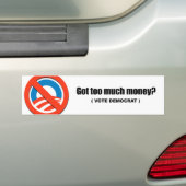Te veel geld - Stemming-democraat Bumpersticker (Op auto)