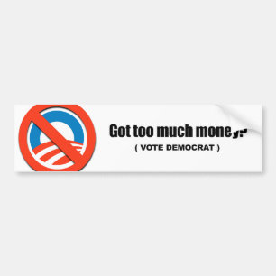 Te veel geld - Stemming-democraat Bumpersticker