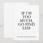 Te veel? Goed. – Aangepaste Sassy Girl Power Kaart (Voorkant / Achterkant)