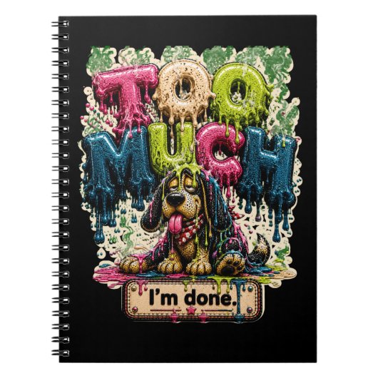 Te veel Ik ben klaar Grappige Burn-out Notitieboek (Voorkant)