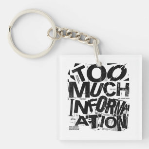 TE VEEL INFORMATIE   Brutalist Typography Street Sleutelhanger