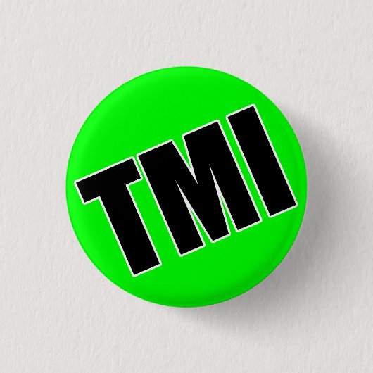 te veel informatie ronde button 3,2 cm (Voorkant)