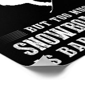 Te veel is slecht, maar te veel spnowboard poster (Hoek)