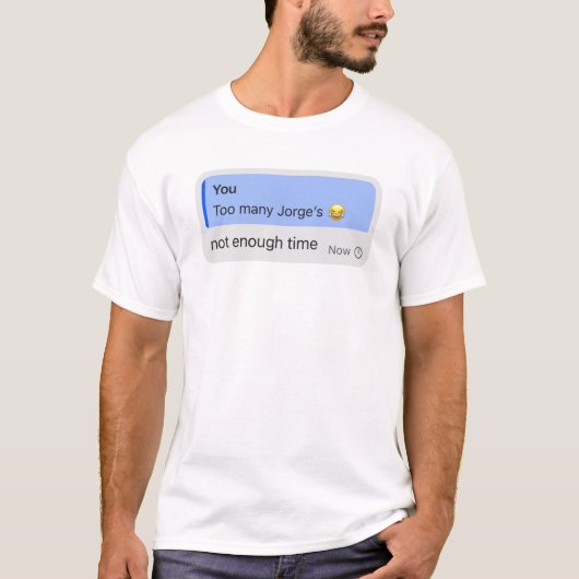Te veel Jorges T-shirt (Voorkant)