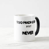 Te veel koffie-mok magische mok (Voorkant rechts)