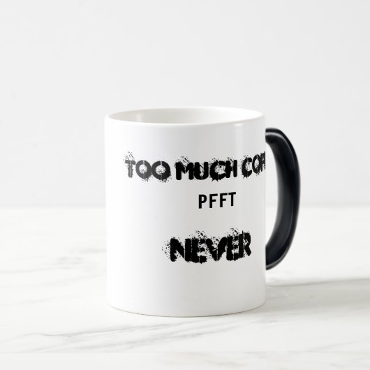 Te veel koffie-mok magische mok (Voorkant rechts)