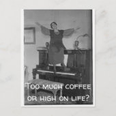 Te veel koffie of te hoog op het Briefkaart van he (Voorkant)