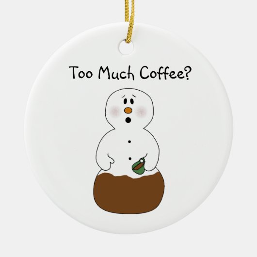 Te veel koffie-versiering keramisch ornament (Voorkant)