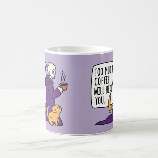 TE VEEL KOFFIE ZAL JE HEBBEN, GRIM REAPER DRINKIN KOFFIEMOK (Center)