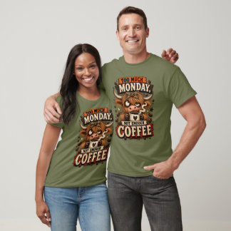 Te veel maandag niet genoeg koffie grappige hoogla t-shirt