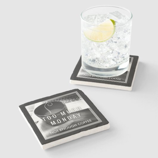 Te veel maandag niet genoeg koffie stenen onderzetter (Zijkant)