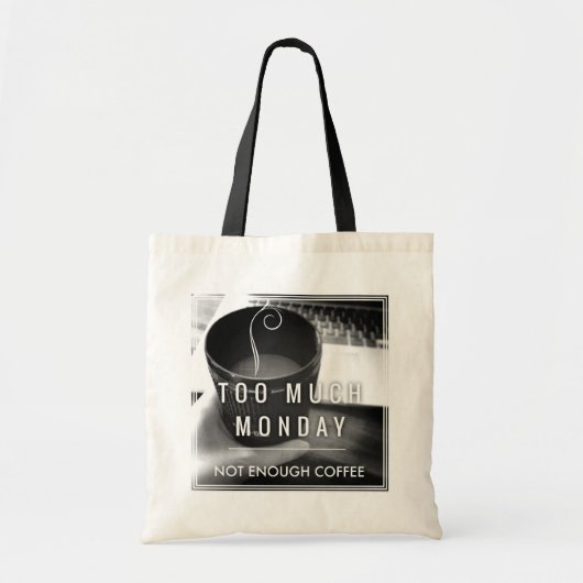 Te veel maandag niet genoeg koffie tote bag (Voorkant)