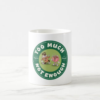 Te veel maar niet genoeg  koffiemok