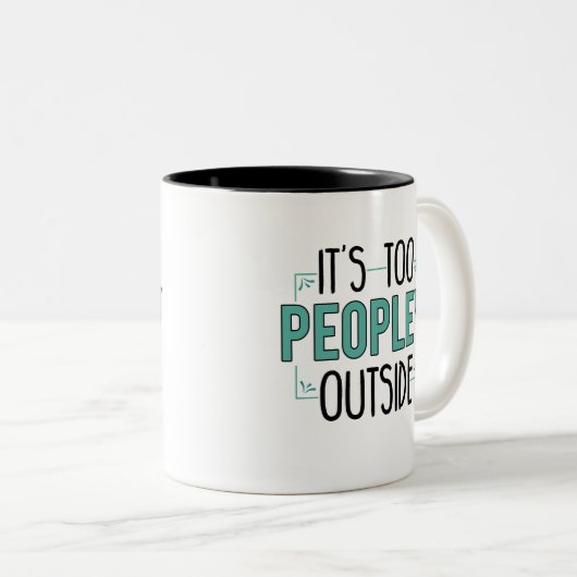 Te veel mensen buiten Introvert Birthday Gag Tweekleurige Koffiemok (Voorkant rechts)