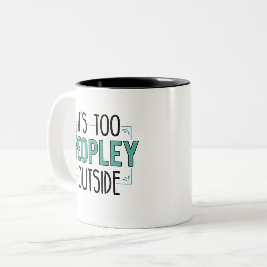 Te veel mensen buiten Introvert Birthday Gag Tweekleurige Koffiemok (Voorkant links)