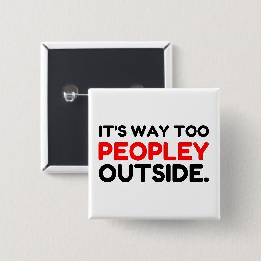 Te veel mensen buiten Introvert Funny Vierkante Button 5,1 Cm (Voorkant /achterkant)