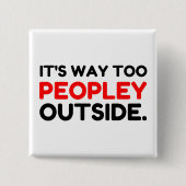 Te veel mensen buiten Introvert Funny Vierkante Button 5,1 Cm (Voorkant)