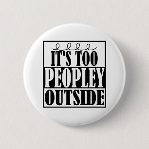 Te veel mensen buiten Introverts Button