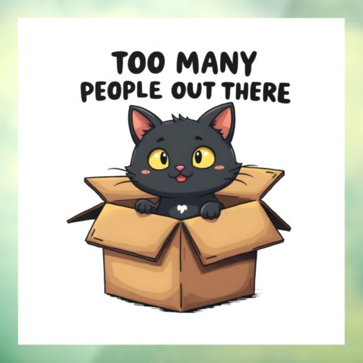 Te veel mensen die er zijn kat kitten introvert raamsticker (Vel 3)