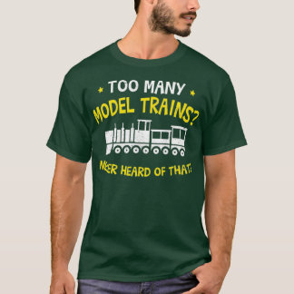 Te veel modeltreinen t-shirt