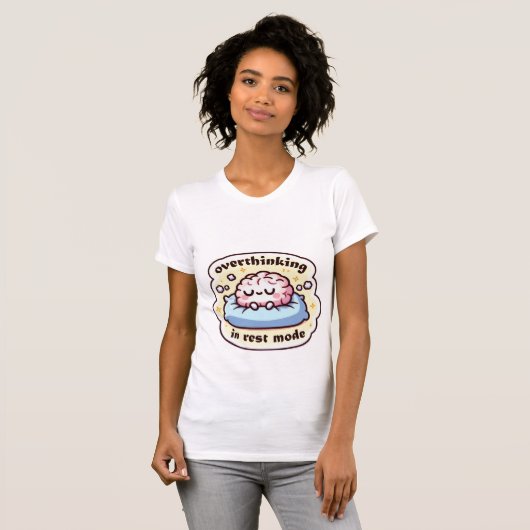 Te veel nadenken in de ruststand t-shirt (Voorkant volledig)