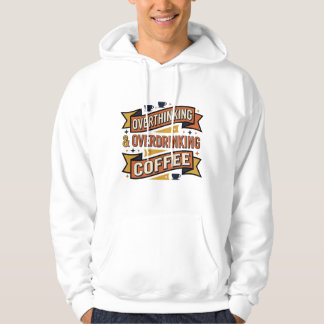 Te veel nadenken Te veel koffie drinken Vintage ty Hoodie