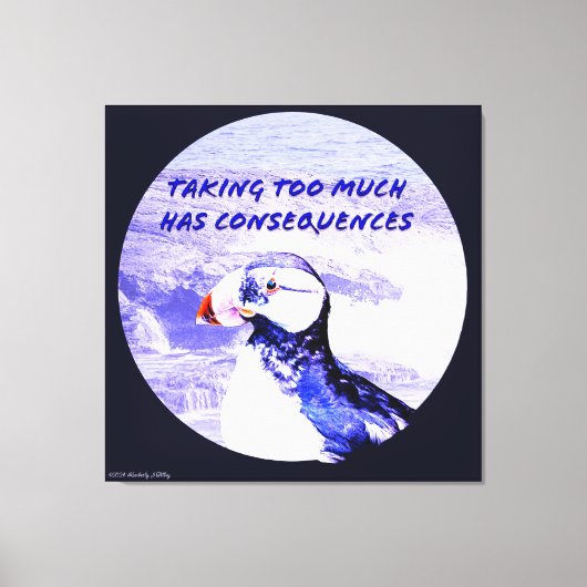 Te veel nemen heeft gevolgen canvas afdruk (Voorkant)