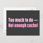 Te veel om te doen. Niet genoeg cache! Briefkaart (Voorkant / Achterkant)