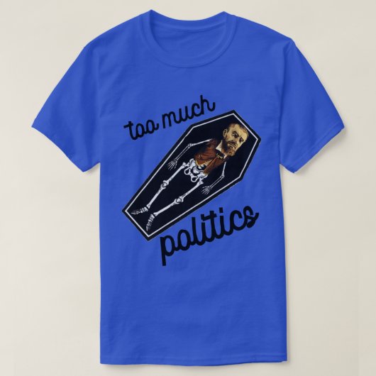 Te veel politiek t-shirt (Design voorkant)
