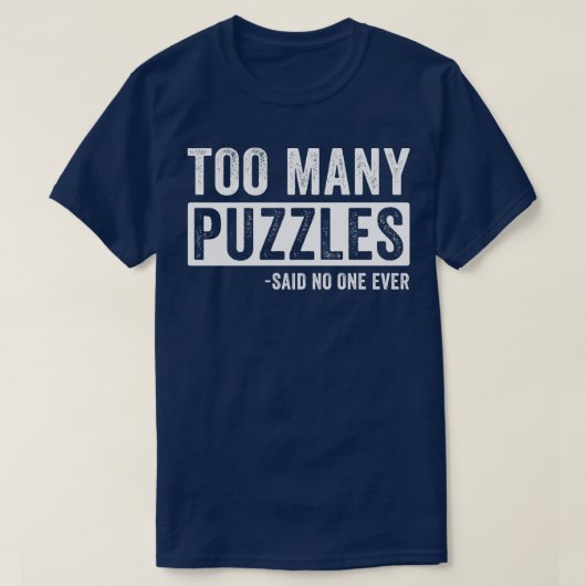 Te veel puzzels Grappige puzzel T-shirt (Design voorkant)