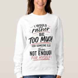 Te Veel Roze Hart Sweatshirt Empowerment Voor Vrou