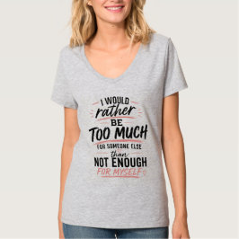 Te Veel Roze Hart T-Shirt | Empowerment voor Vrouw
