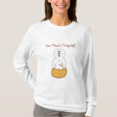 Te veel Shirt van Tequila Snowman (Voorkant)