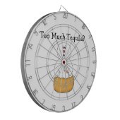 Te veel Tequila Dartboard Dartbord (Voorkant Links)