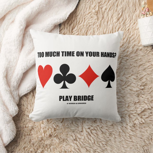 Te veel tijd op je handen? Speel Bridge Kussen (Deken)