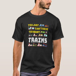 Te veel treinen van het model van spoorrijders t-shirt
