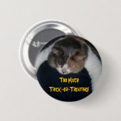 Te veel troep-of-Treating! Ronde Button 5,7 Cm (Voorkant /achterkant)
