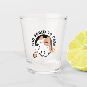 Te Veel Verveeld Om Me Er Aan Te Storen – Grappige Shot Glas