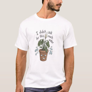 Te veel water – Grappige plant T-shirt